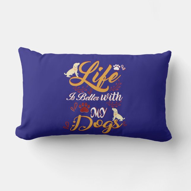 Coussin Rectangle Life Is better With My Dogs (Recto)