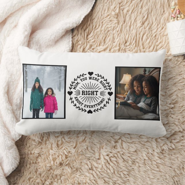 Coussin Rectangle Mom You Were Right Two Photo Modern Keepsake (Couverture)