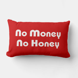 Coussin Rectangle Pas d'argent Pas de miel