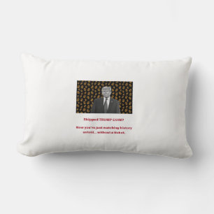 Coussin Rectangle PIÈCE TRUMP ignorée ? Maintenant, vous êtes juste