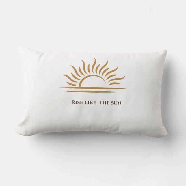 Coussin Rectangle Rise Like the Sun Inspirational Decorative Pillow (Recto)