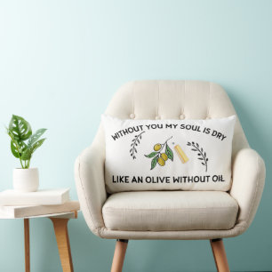Coussin Rectangle Sans vous l'âme est sèche comme une olive sans hui