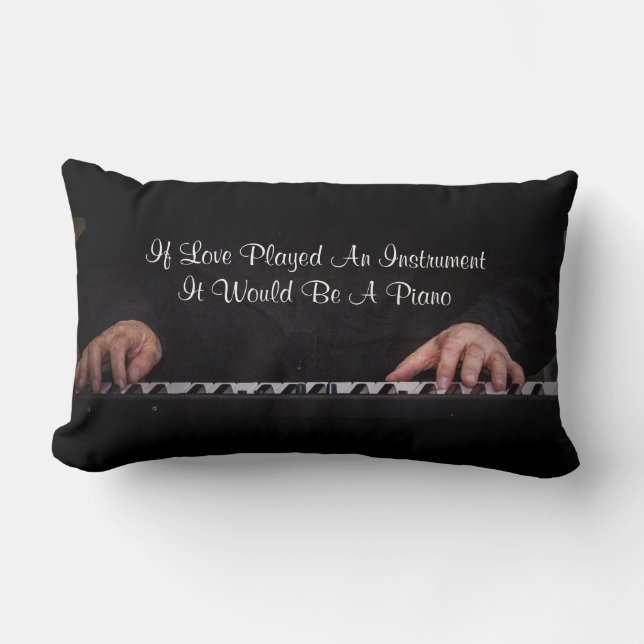 Coussin Rectangle Si L'Amour Jouait Un Instrument, Ce Serait Un Pian (Recto)