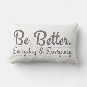 Coussin Rectangle Soyez meilleur. Chaque jour et de toutes les façon
