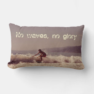 Coussin Rectangle Surfer Pas De Vagues Pas De Glory Motivational Des