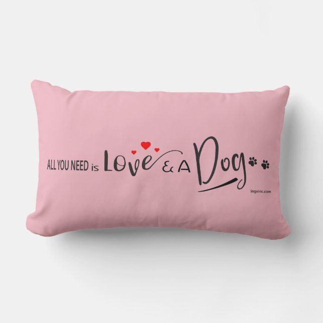 Coussin Rectangle Tout ce qu'il vous faut, c'est l'Amour et un Chien (Recto)