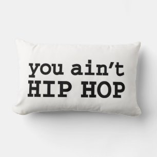 Coussin Rectangle tu n'es pas HIP HOP