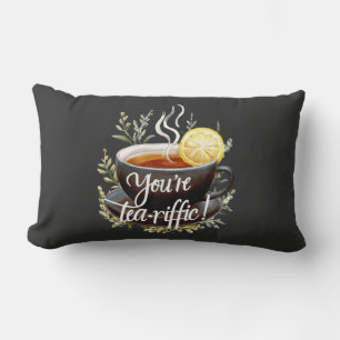 Coussin Rectangle Vous êtes Tea-riffic ! Graphisme amusant de l'amou