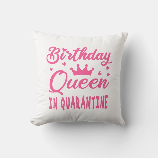 Coussin Reine d'anniversaire en quarantaine (Recto)