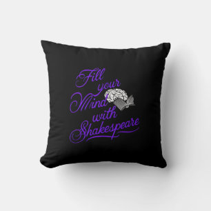Coussin Remplir votre esprit avec Shakespeare Le cadeau ul
