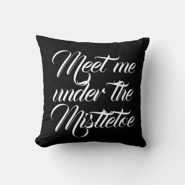 Coussin RENCONTREZ-MOI SOUS LE GUI script (Recto)