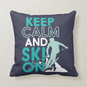 Coussin Restez au calme et skiez dans les sports d'hiver a