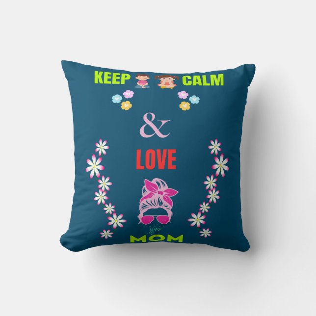 Coussin restez calme et aimez votre mère (Recto)