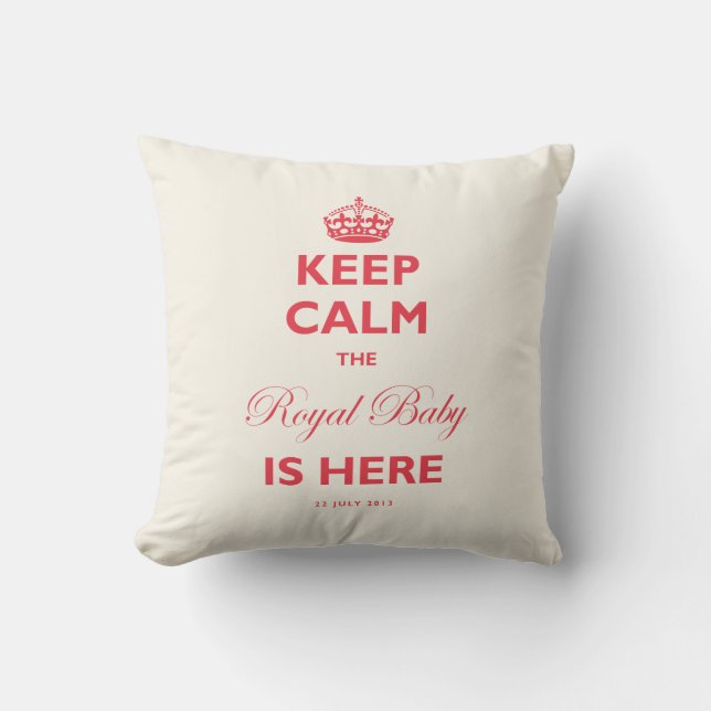 Coussin Restez Calme Le Royal Baby Est Ici Rouge & Ivoire  (Recto)