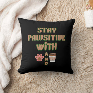COUSSIN RESTEZ PAWSITIFS AVEC CHIEN ET CAFÉ ANIMAUX DE COM