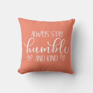 Coussin Restez toujours humble et gentil