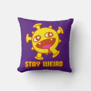 Coussin RESTEZ WEIRD drôle créature folle cadeau surprise