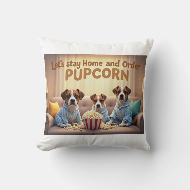 Coussin Restons à la maison et commandons des chiens de de (Recto)