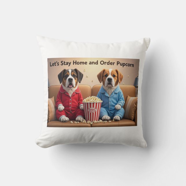 Coussin Restons à la maison et commandons des chiens de de (Recto)