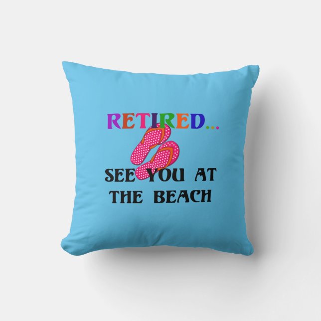 Coussin Retraité...Voir à la plage, amusant, amusant Thro (Recto)