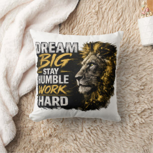 Coussin Rêve Grand Reste Humble Travaille Dur Lion Motivat
