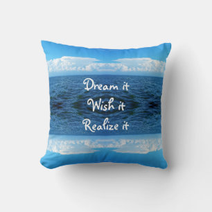 Coussin Rêvez-le souhaitez-le Réalisez-le citation concept