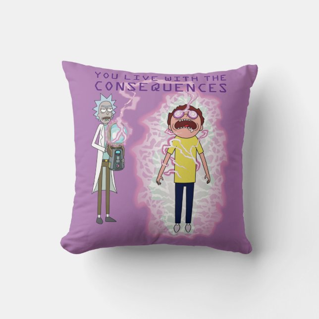 Coussin RICK ET MORTY™ | Vous Vivez Avec Les Conséquences (Recto)
