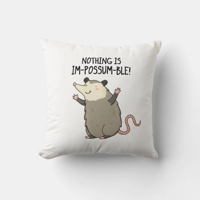Coussin Rien N'Est Im-possum-ble Funny Possum Pun (Recto)