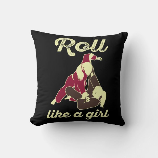 Coussin Roll Like a Girl Brazil Jiu Jitsu BJJ (Recto)