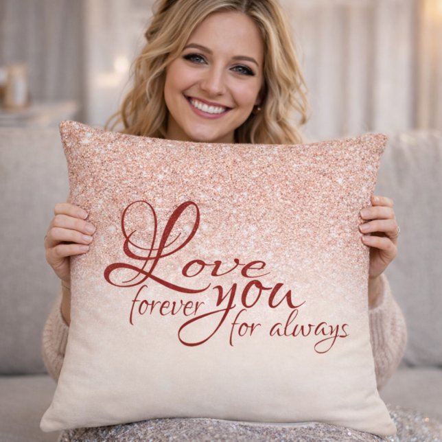 Coussin Rose Gold Glitter Love You Forever (Créateur téléchargé)