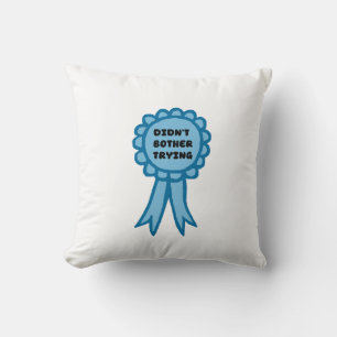 Coussin Ruban de récompense bleu sans avoir pris la peine