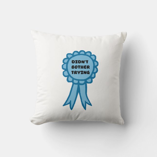 Coussin Ruban de récompense bleu sans avoir pris la peine  (Recto)