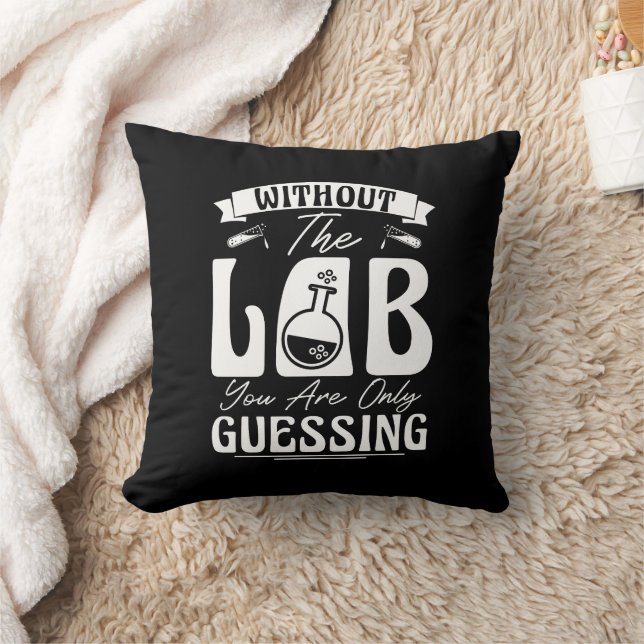 Coussin Sans le laboratoire, vous ne devinez que la chimie (Couverture)