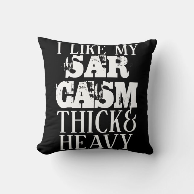Coussin Sarcasme épais et lourd (Recto)