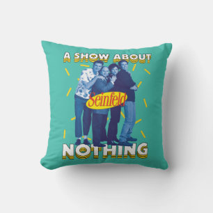 Coussin Seinfeld   A Show About Nothing