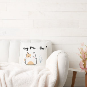 Coussin Serre-moi… Aïe !