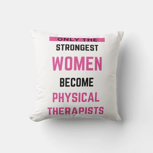 Coussin Seules Les Femmes Les Plus Fortes Deviennent Physi (Recto)