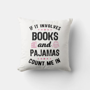 Coussin Si cela implique des livres et des pyjamas livre l