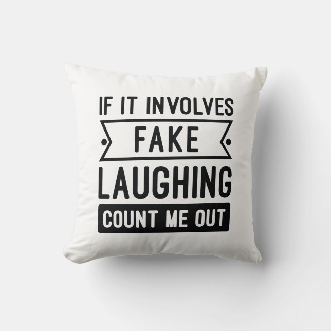 Coussin Si cela implique un faux rire (Recto)