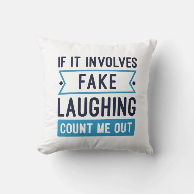 Coussin Si cela implique un faux rire (Recto)