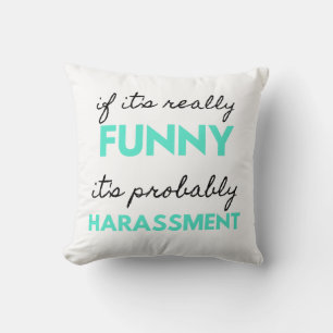 Coussin Si c'est vraiment drôle, c'est probablement du har