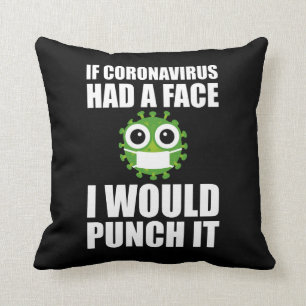 Coussin Si Coronavirus Avait Un Visage, Je Le Punirais