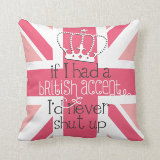 Coussin Si j'avais un accent britannique je ne fermerais