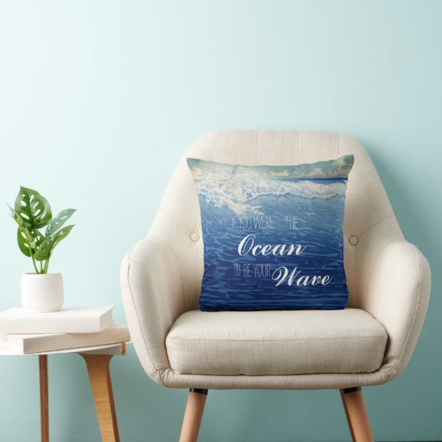 Coussin Si tu étais l'Océan, je serais ta vague (Chaise)