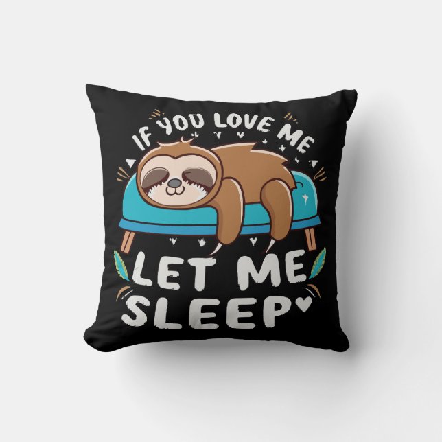 Coussin Si vous m'aimez laissez-moi dormir (Recto)