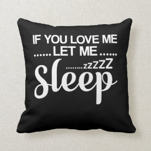 Coussin Si vous m'aimez me laissiez amant de sommeil de