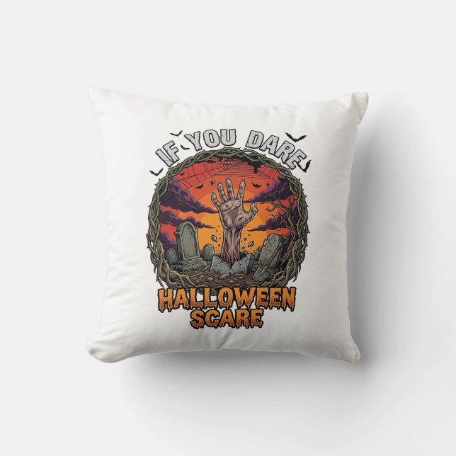 Coussin Si Vous Osez Halloween Épouvante Main de Zombie To (Recto)