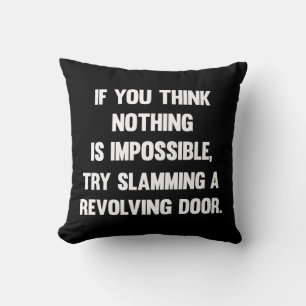 Coussin Si Vous Pensez Que Rien N'Est Impossible..   Sarca