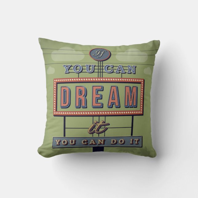 Coussin Si vous pouvez le rêver vous pouvez le faire (Recto)
