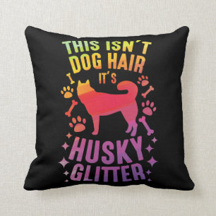 Coussin Sibérie Husky Dog Wolf Funny huskies Dog Hair